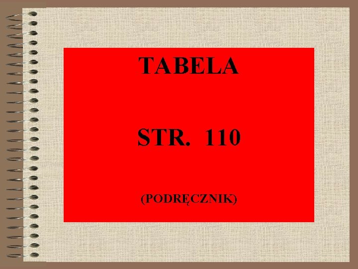 TABELA STR. 110 (PODRĘCZNIK) 