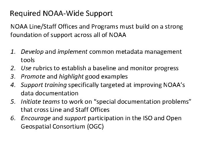 Required NOAA-Wide Support NOAA Line/Staff Offices and Programs must build on a strong foundation