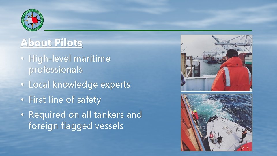 BOARD OF PILOTAGE COMMISSIONERS Presentation to the Office