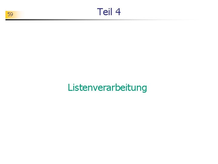 59 Teil 4 Listenverarbeitung 