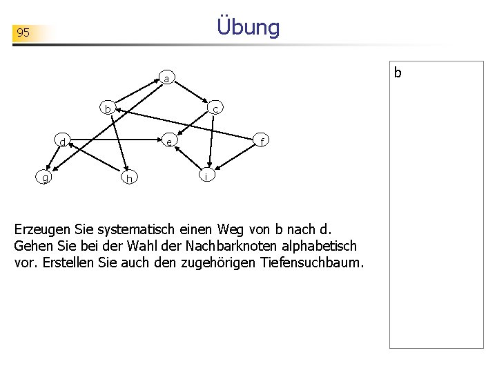 Übung 95 b a b c d g e h f i Erzeugen Sie