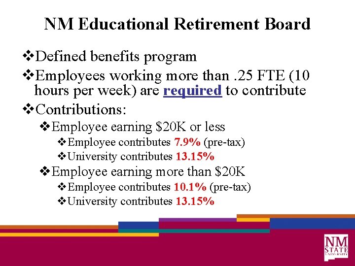 NM Educational Retirement Board v. Defined benefits program v. Employees working more than. 25