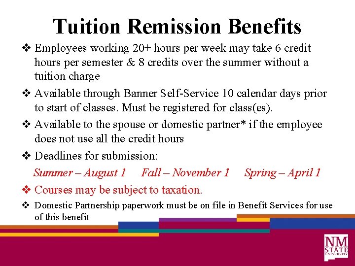 Tuition Remission Benefits v Employees working 20+ hours per week may take 6 credit