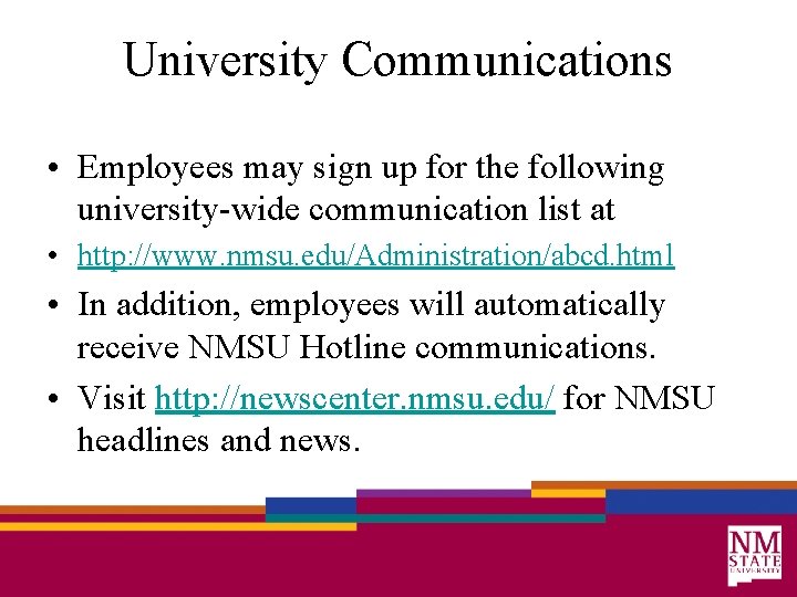 University Communications • Employees may sign up for the following university-wide communication list at