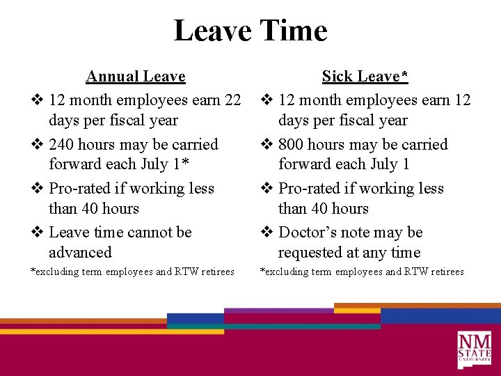 Leave Time Annual Leave v 12 month employees earn 22 days per fiscal year