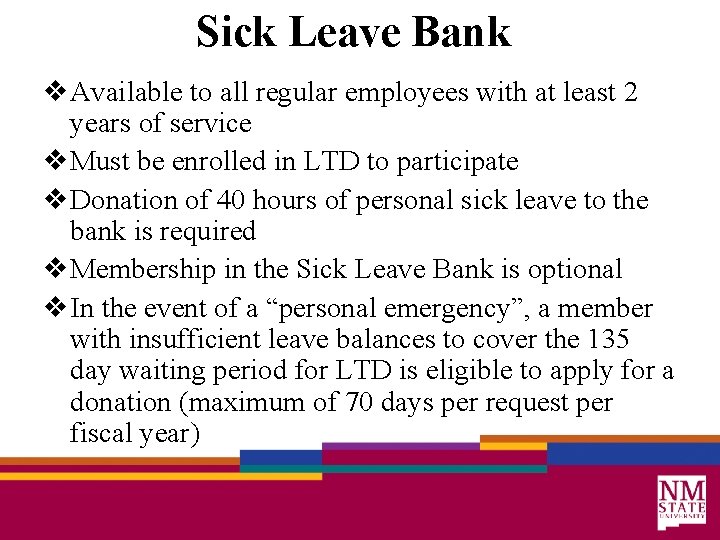 Sick Leave Bank v. Available to all regular employees with at least 2 years