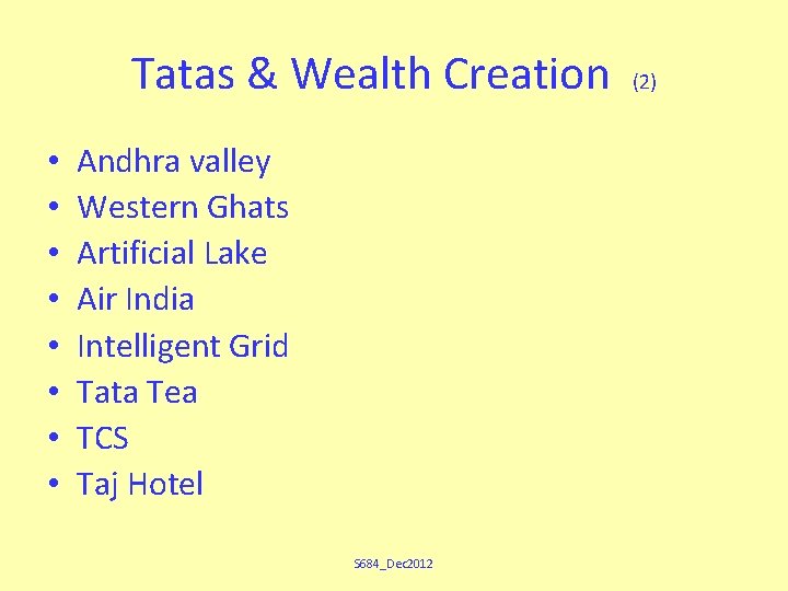 Tatas & Wealth Creation • • Andhra valley Western Ghats Artificial Lake Air India