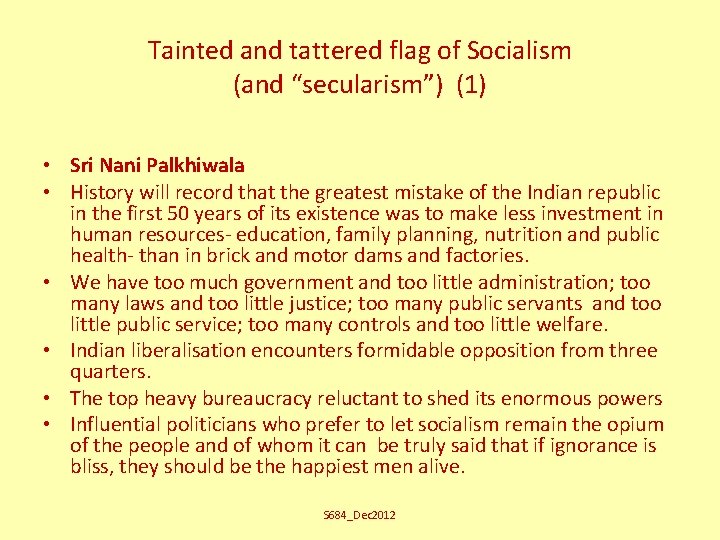 Tainted and tattered flag of Socialism (and “secularism”) (1) • Sri Nani Palkhiwala •