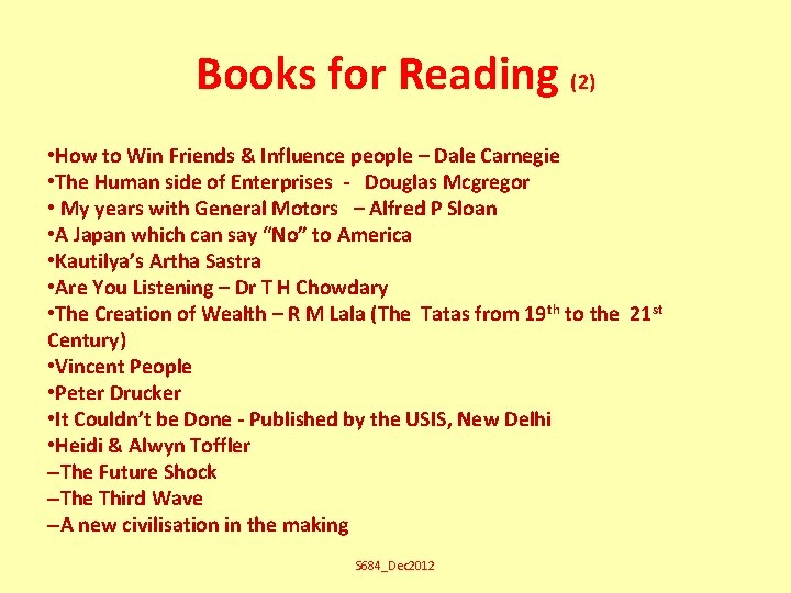 Books for Reading (2) • How to Win Friends & Influence people – Dale