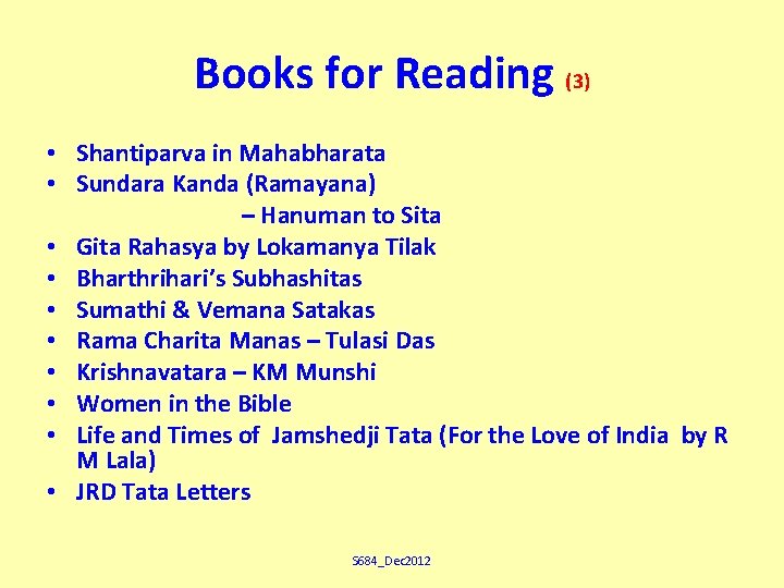 Books for Reading (3) • Shantiparva in Mahabharata • Sundara Kanda (Ramayana) – Hanuman