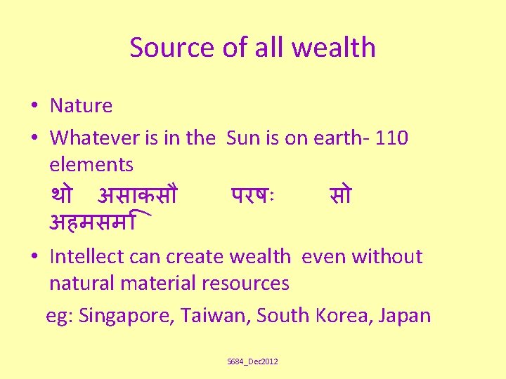 Source of all wealth • Nature • Whatever is in the Sun is on