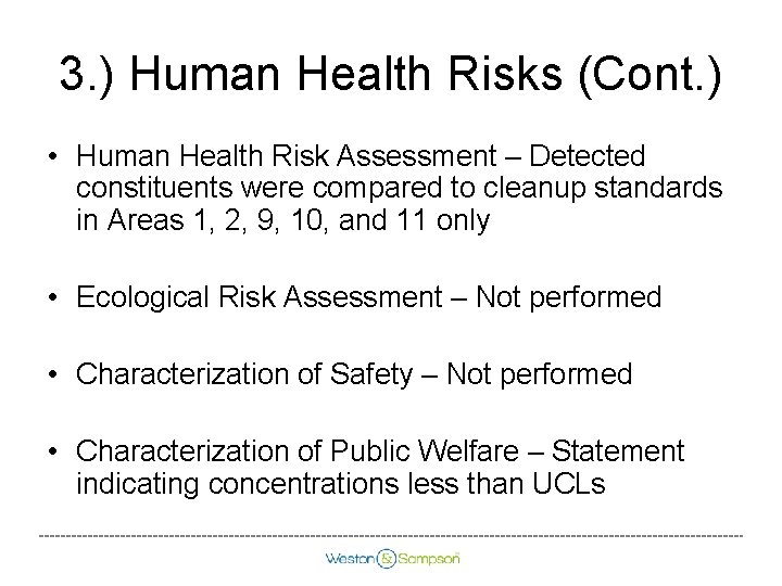 3. ) Human Health Risks (Cont. ) • Human Health Risk Assessment – Detected