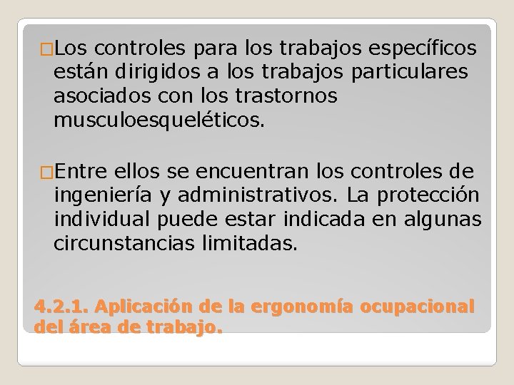 �Los controles para los trabajos específicos están dirigidos a los trabajos particulares asociados con