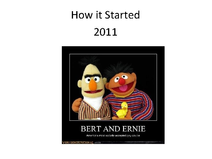 How it Started 2011 