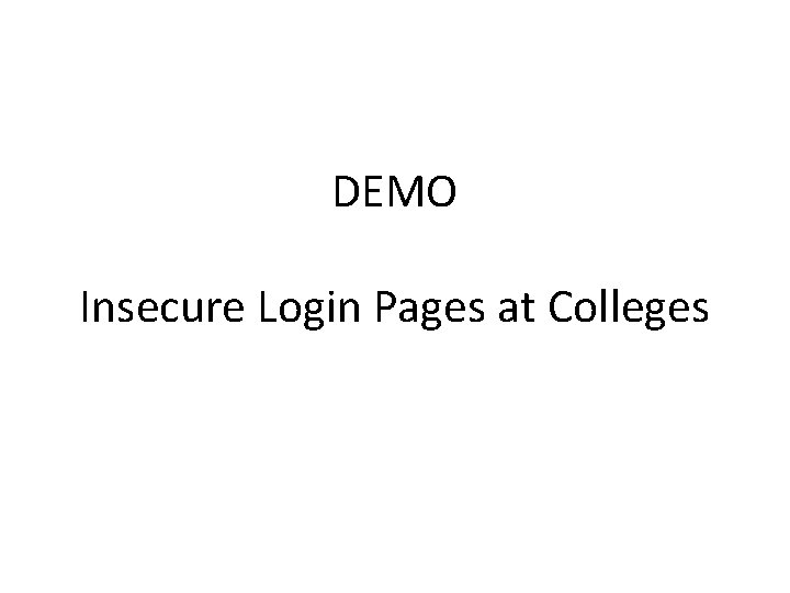 DEMO Insecure Login Pages at Colleges 