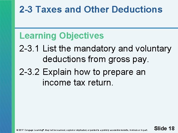 2 -3 Taxes and Other Deductions Learning Objectives 2 -3. 1 List the mandatory