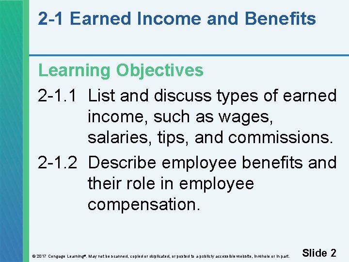 2 -1 Earned Income and Benefits Learning Objectives 2 -1. 1 List and discuss