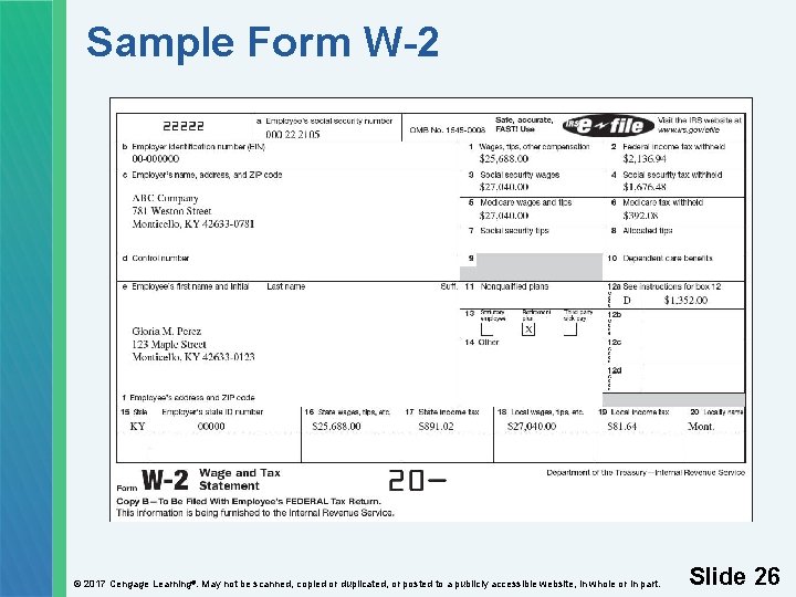 Sample Form W-2 © 2017 Cengage Learning®. May not be scanned, copied or duplicated,