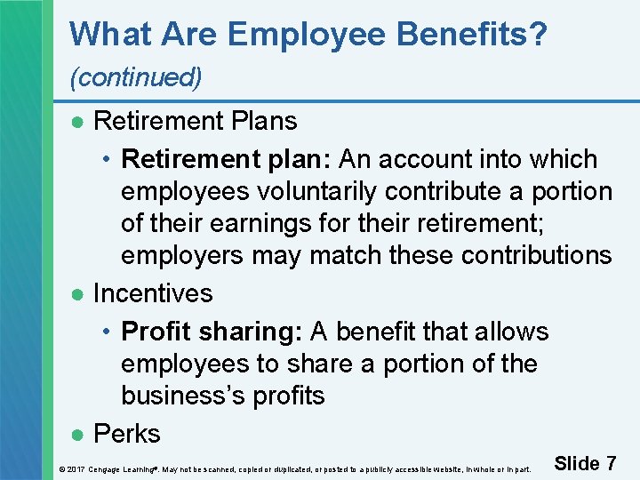 What Are Employee Benefits? (continued) ● Retirement Plans • Retirement plan: An account into