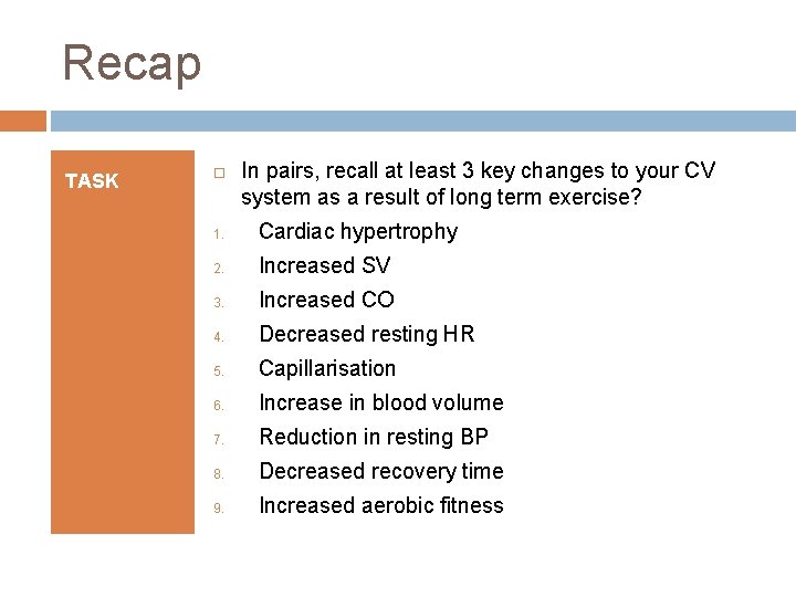 Recap TASK In pairs, recall at least 3 key changes to your CV system