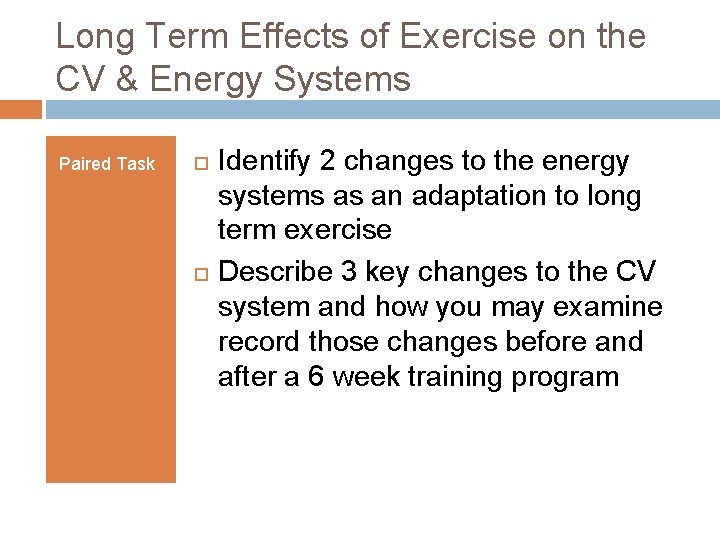 Long Term Effects of Exercise on the CV & Energy Systems Paired Task Identify