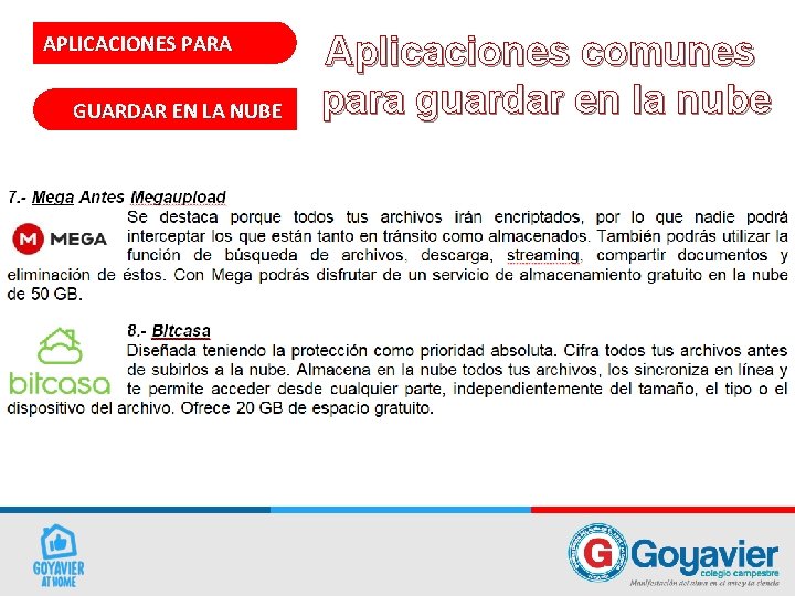 APLICACIONES PARA GUARDAR EN LA NUBE Aplicaciones comunes para guardar en la nube 