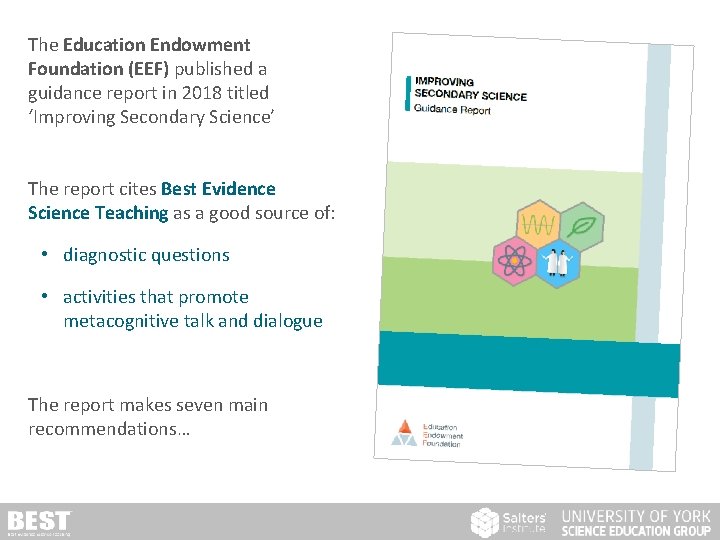 The Education Endowment Foundation (EEF) published a guidance report in 2018 titled ‘Improving Secondary