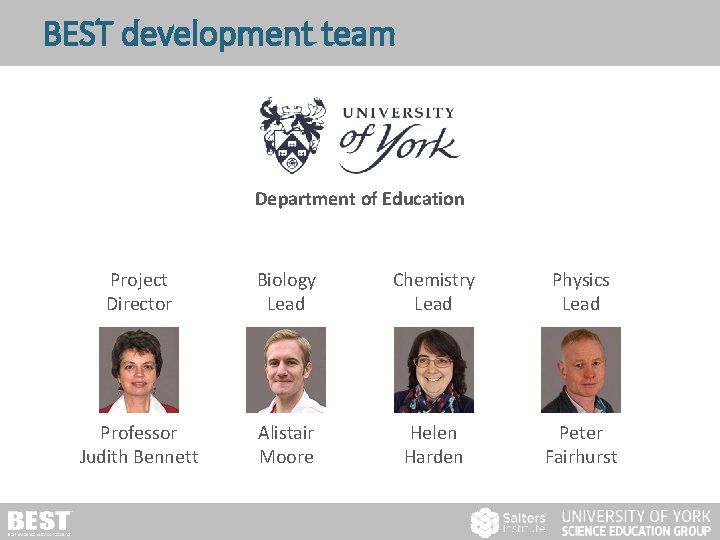 BEST development team Department of Education Project Director Biology Lead Chemistry Lead Physics Lead