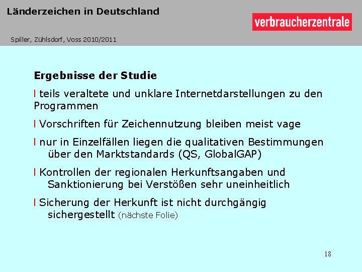 Länderzeichen in Deutschland Spiller, Zühlsdorf, Voss 2010/2011 Ergebnisse der Studie l teils veraltete und