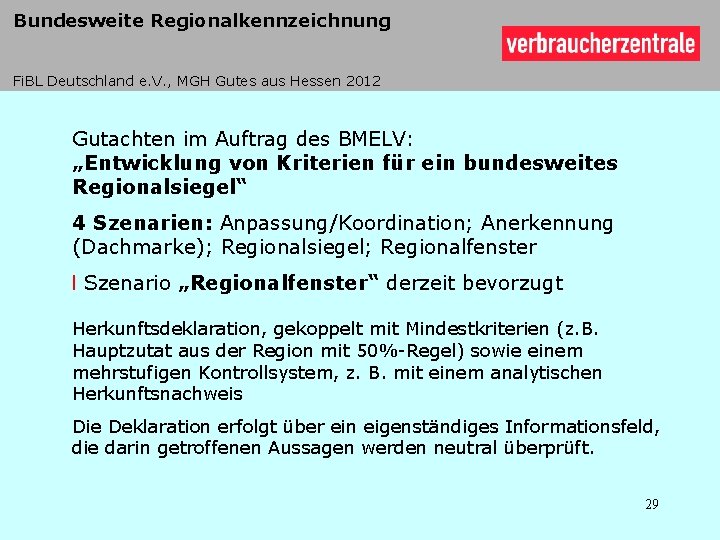 Bundesweite Regionalkennzeichnung Fi. BL Deutschland e. V. , MGH Gutes aus Hessen 2012 Gutachten