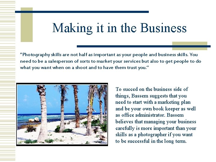Making it in the Business “Photography skills are not half as important as your Making it in the Business “Photography skills are not half as important as your