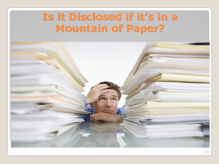 Is it Disclosed if it’s in a Mountain of Paper? Need for a Disclosure