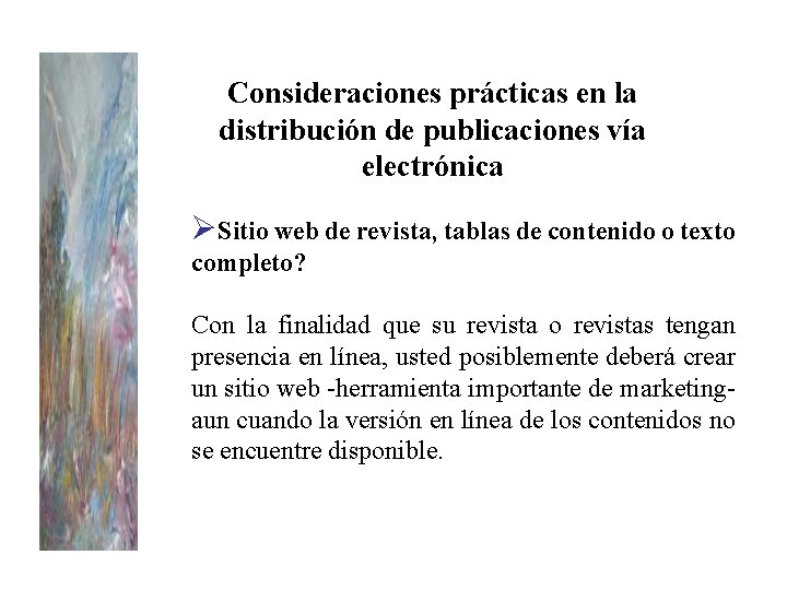 Consideraciones prácticas en la distribución de publicaciones vía electrónica ØSitio web de revista, tablas