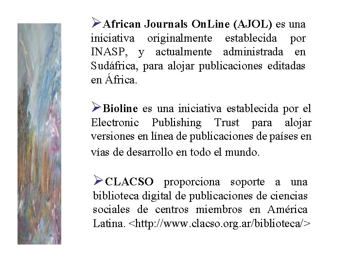 ØAfrican Journals On. Line (AJOL) es una iniciativa originalmente establecida por INASP, y actualmente