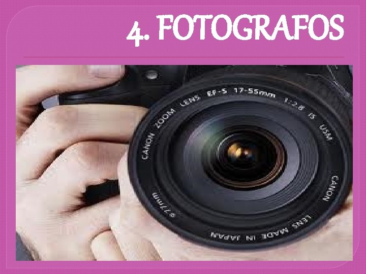 4. FOTOGRAFOS 