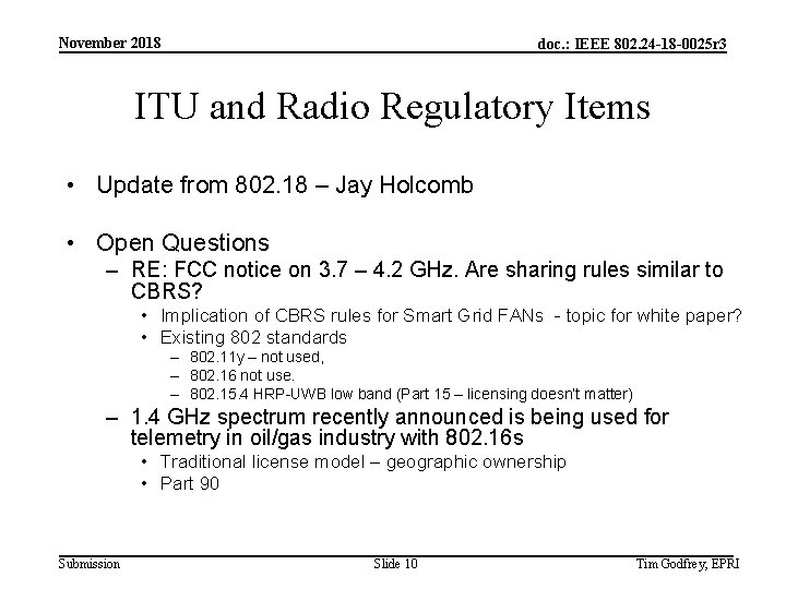 November 2018 doc. : IEEE 802. 24 -18 -0025 r 3 ITU and Radio