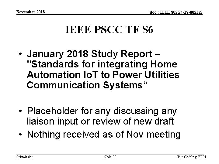 November 2018 doc. : IEEE 802. 24 -18 -0025 r 3 IEEE PSCC TF