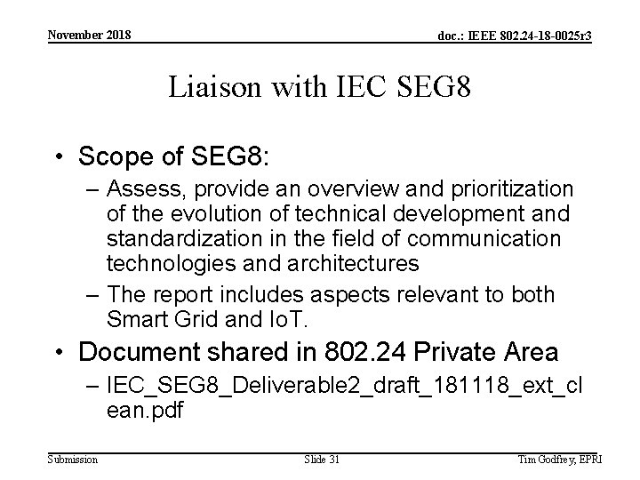 November 2018 doc. : IEEE 802. 24 -18 -0025 r 3 Liaison with IEC