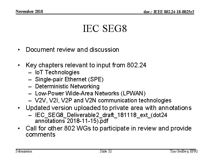 November 2018 doc. : IEEE 802. 24 -18 -0025 r 3 IEC SEG 8