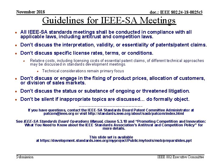 November 2018 doc. : IEEE 802. 24 -18 -0025 r 3 Guidelines for IEEE-SA