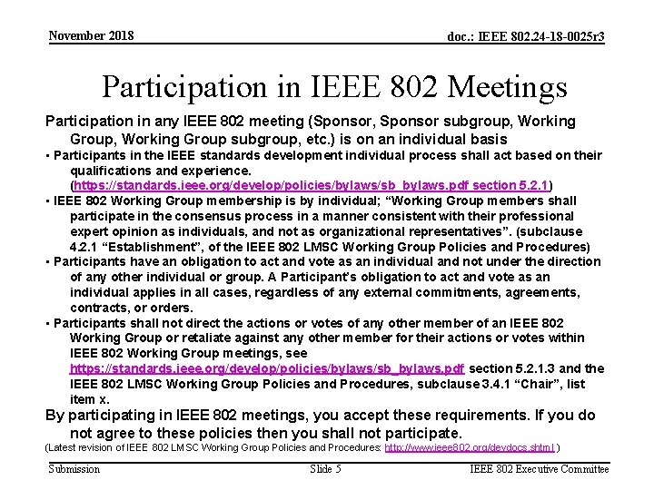 November 2018 doc. : IEEE 802. 24 -18 -0025 r 3 Participation in IEEE