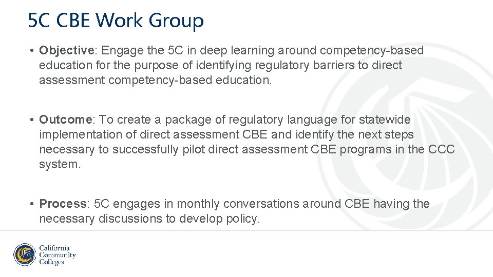 5 C CBE Work Group • Objective: Engage the 5 C in deep learning