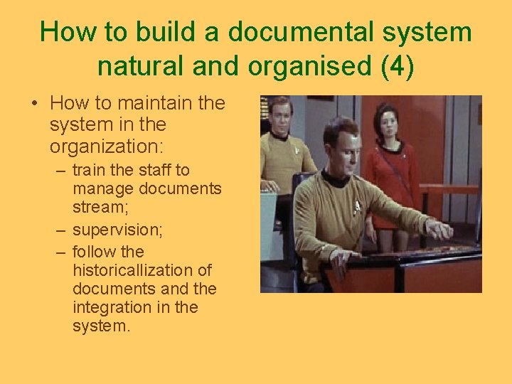 How to build a documental system natural and organised (4) • How to maintain