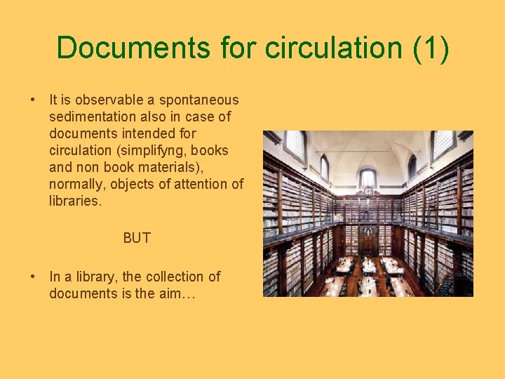 Documents for circulation (1) • It is observable a spontaneous sedimentation also in case