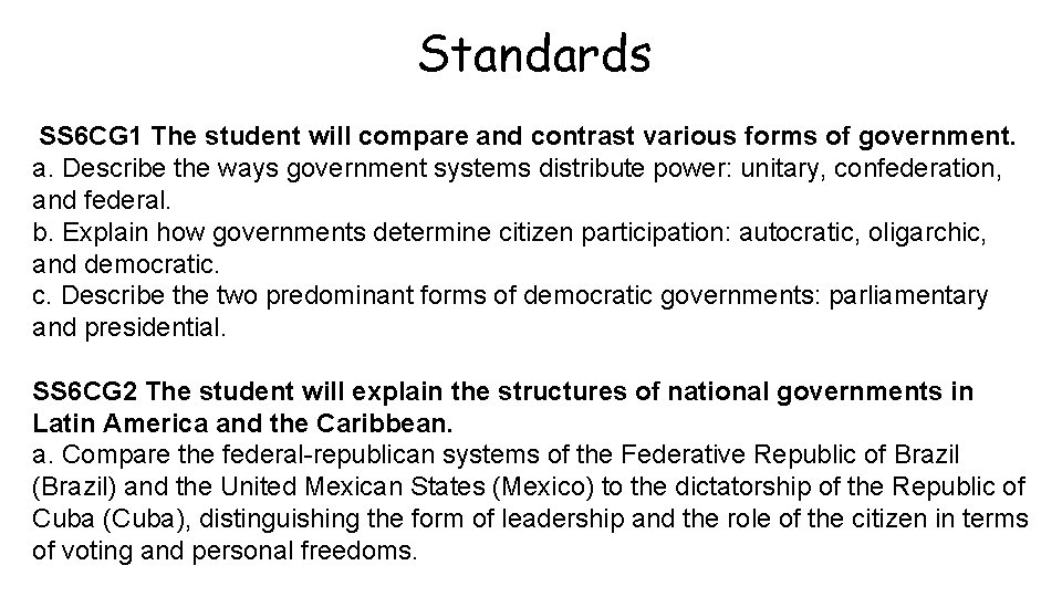 Standards SS 6 CG 1 The student will compare and contrast various forms of