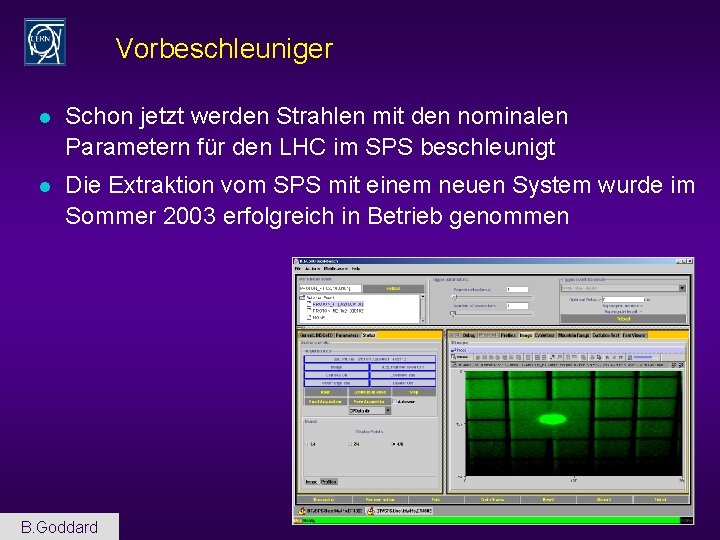 Vorbeschleuniger l Schon jetzt werden Strahlen mit den nominalen Parametern für den LHC im