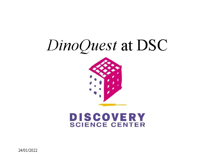 Dino. Quest at DSC 24/01/2022 