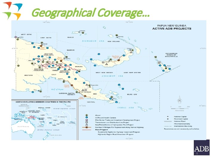 Geographical Coverage… 5 