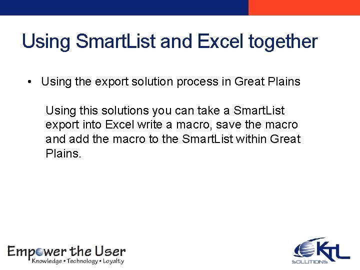 Using Smart. List and Excel together • Using the export solution process in Great Using Smart. List and Excel together • Using the export solution process in Great