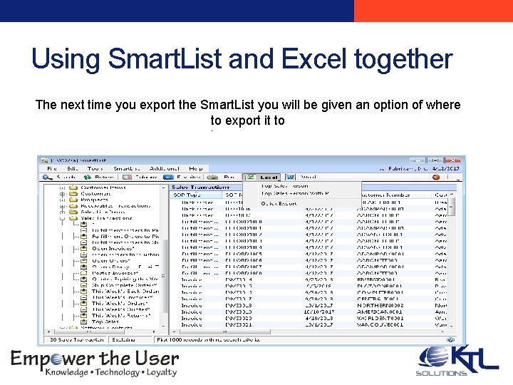 Using Smart. List and Excel together The next time you export the Smart. List Using Smart. List and Excel together The next time you export the Smart. List